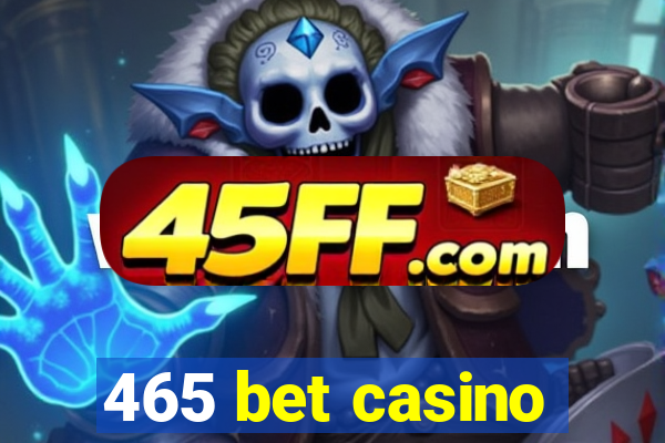465 bet casino
